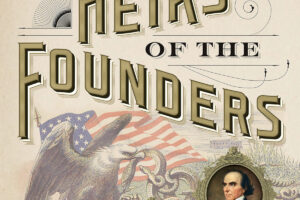 Heirs of the Founders by H.W. Brands.